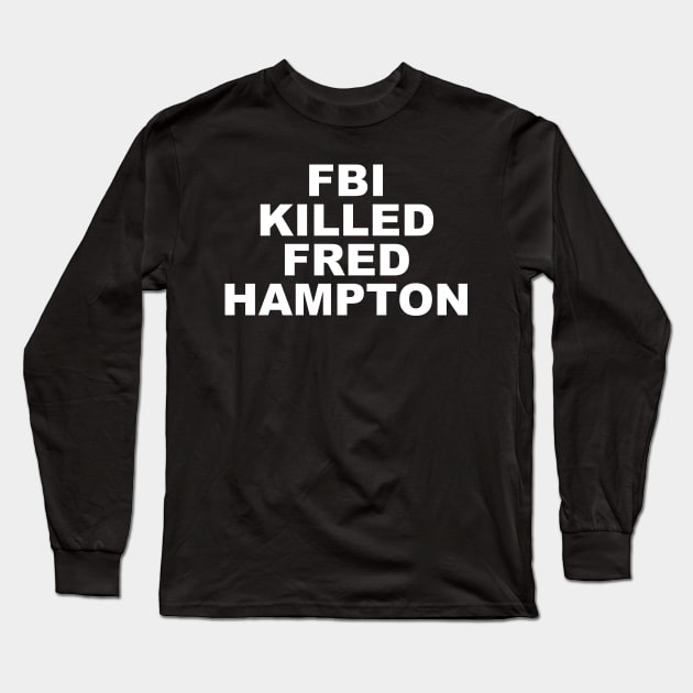 FBI KILLED FRED HAMPTON Long Sleeve T-Shirt by bya